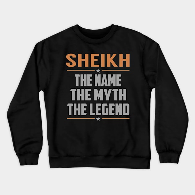 SHEIKH The Name The Myth The Legend Crewneck Sweatshirt by YadiraKauffmannkq